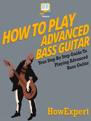 cover image of How to Play Advanced Bass Guitar